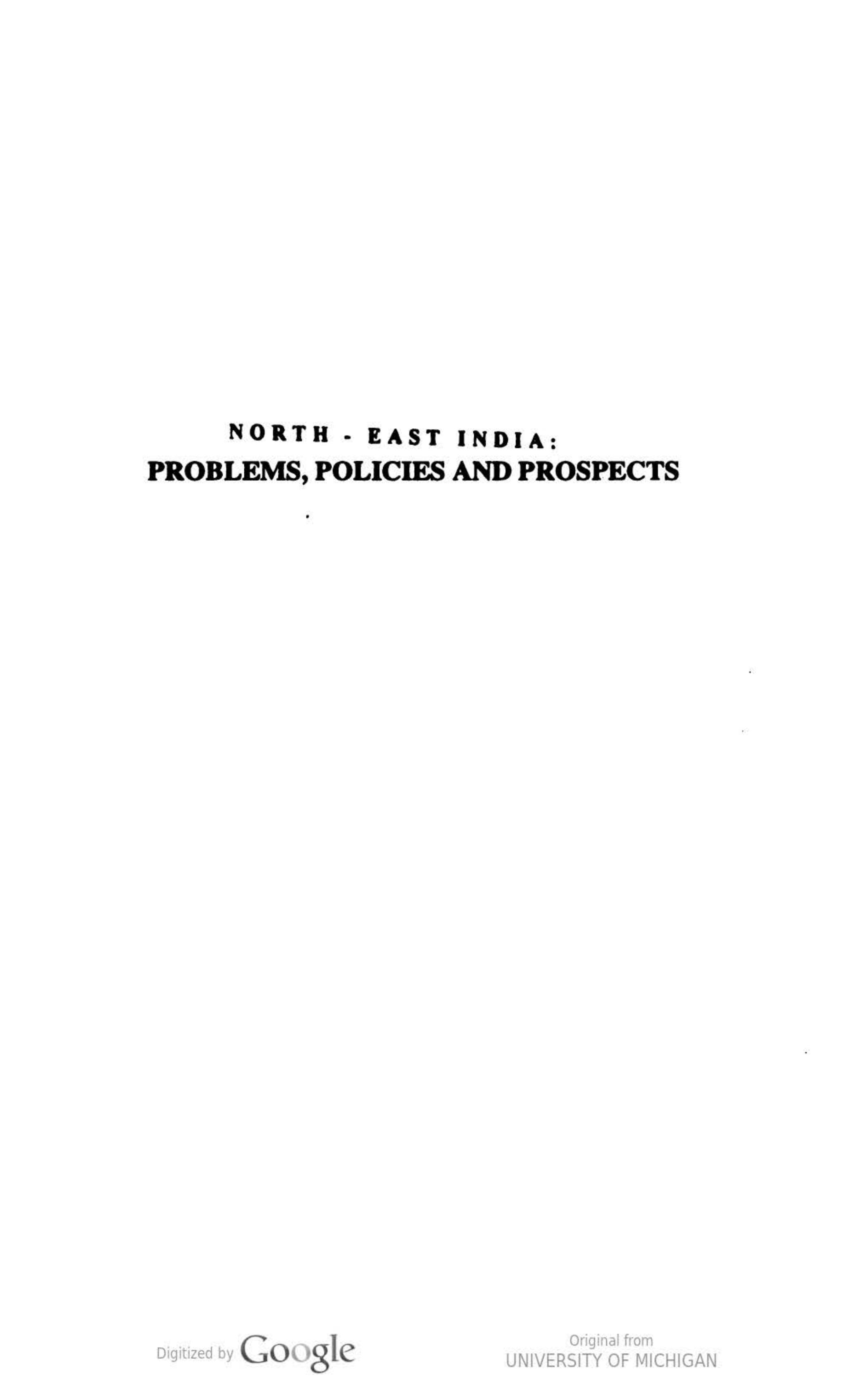 North-East India: Problems, Policies, and Prospects : Since Independence by H. K. Barpujari