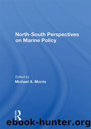 North-South Perspectives on Marine Policy by Michael A. Morris