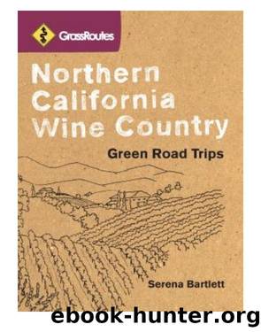 Northern California Wine Country by Serena Bartlett