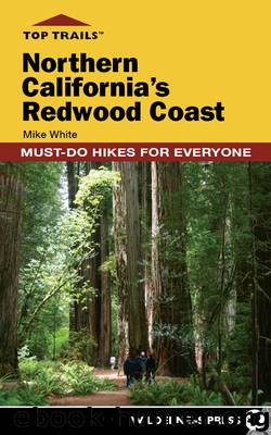 Northern California's Redwood Coast: Must-Do Hikes for Everyone by Mike White