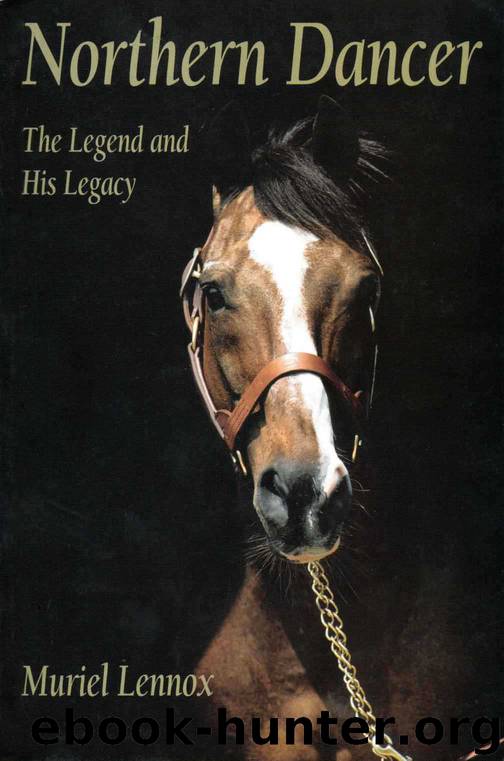 Northern Dancer: The Legend and His Legacy by Lennox Muriel
