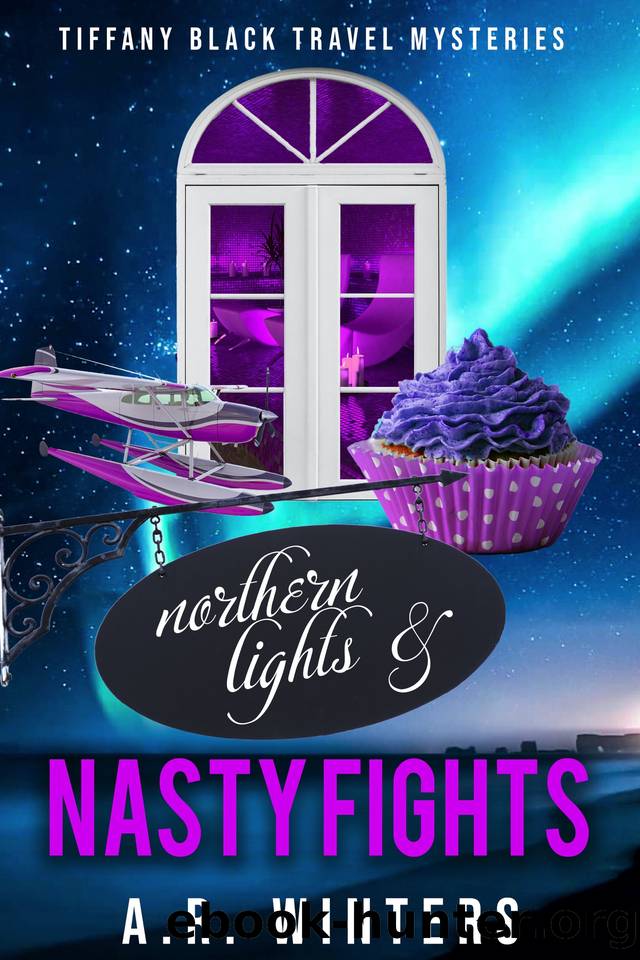 Northern Lights and Nasty Fights: A Cozy Tiffany Black Travel Mystery (Tiffany Black Travel Mysteries Book 12) by A.R. Winters