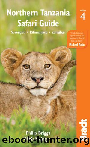 Northern Tanzania: Serengeti, Kilimanjaro, Zanzibar (Bradt Travel Guides) by Philip Briggs
