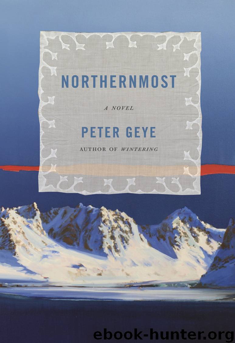 Northernmost by Peter Geye