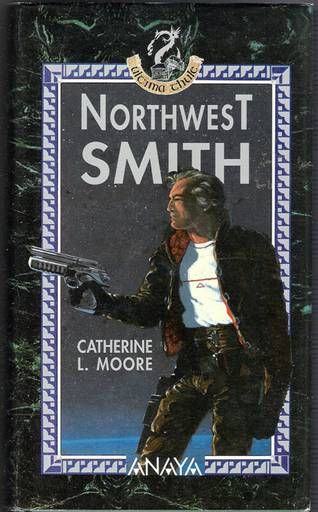 Northwest Smith by Catherine Moore