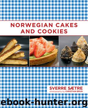 Norwegian Cakes and Cookies by Sverre Sætre