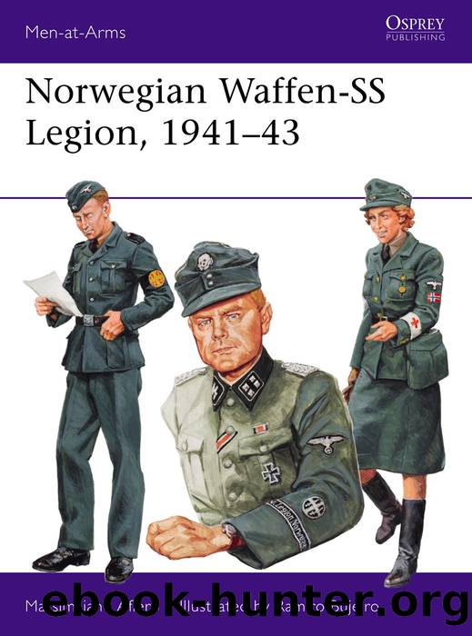 Norwegian Waffen-SS Legion, 1941&#8211;43 by Massimiliano Afiero & Ramiro Bujeiro
