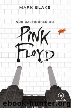 Nos Bastidores do Pink Floyd by Mark Blake