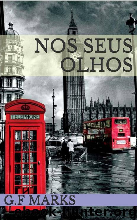 Nos seus Olhos by G.F Marks