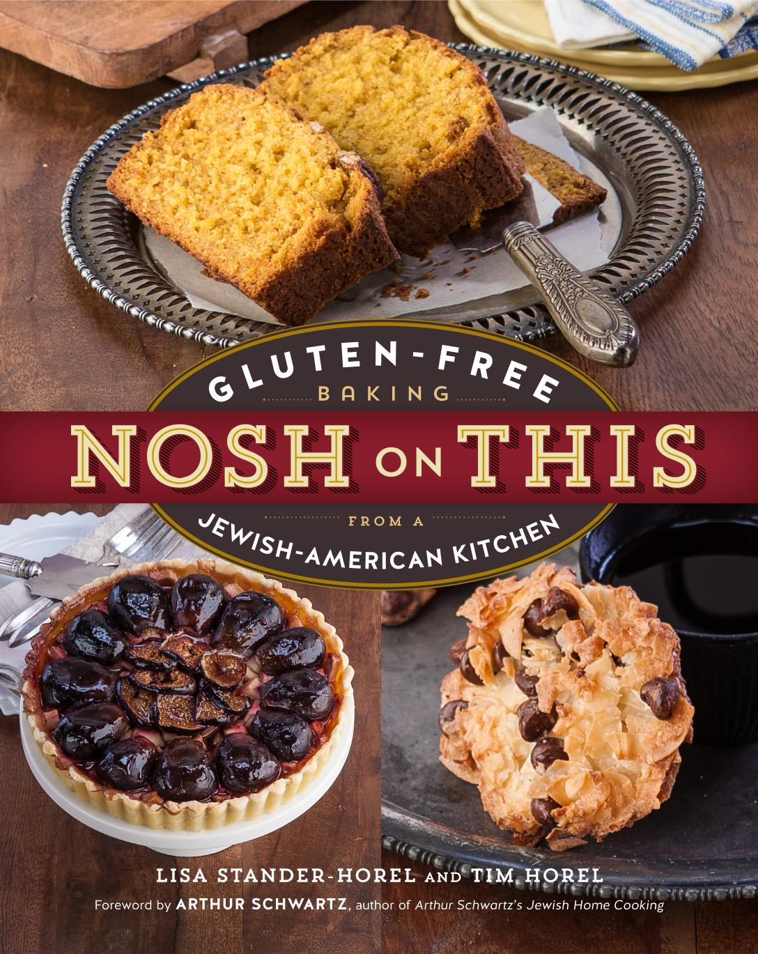 Nosh on This: Gluten-Free Baking from a Jewish-American Kitchen by Unknow
