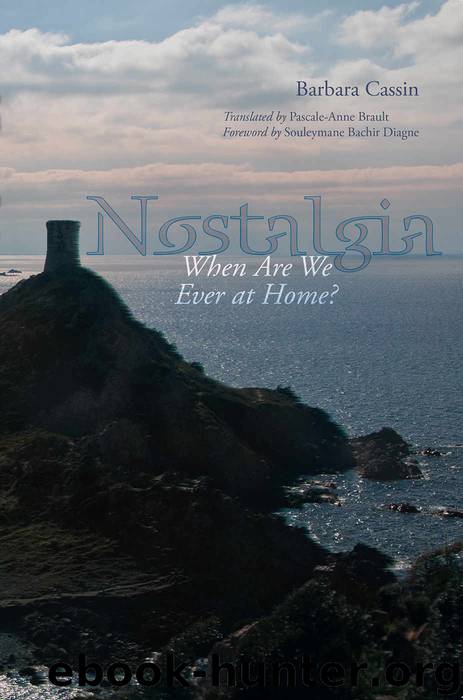 Nostalgia: When Are We Ever at Home? by Barbara Cassin
