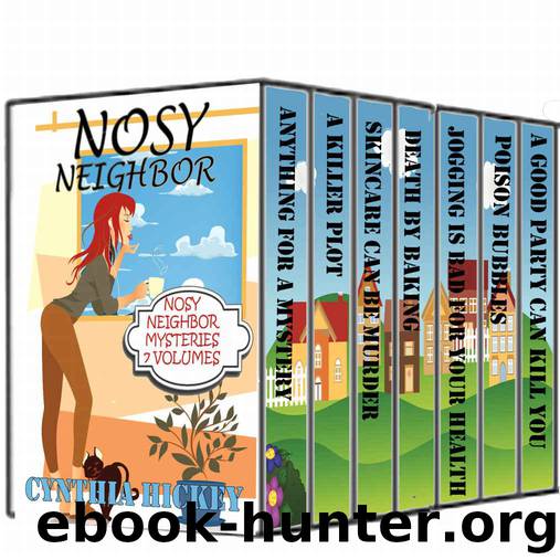 Nosy Neighbor: All 7 complete Nosy Neighbor cozy mysteries PLUS: 2 short Christmas stories (A Nosy Neighbor mystery) by Hickey Cynthia