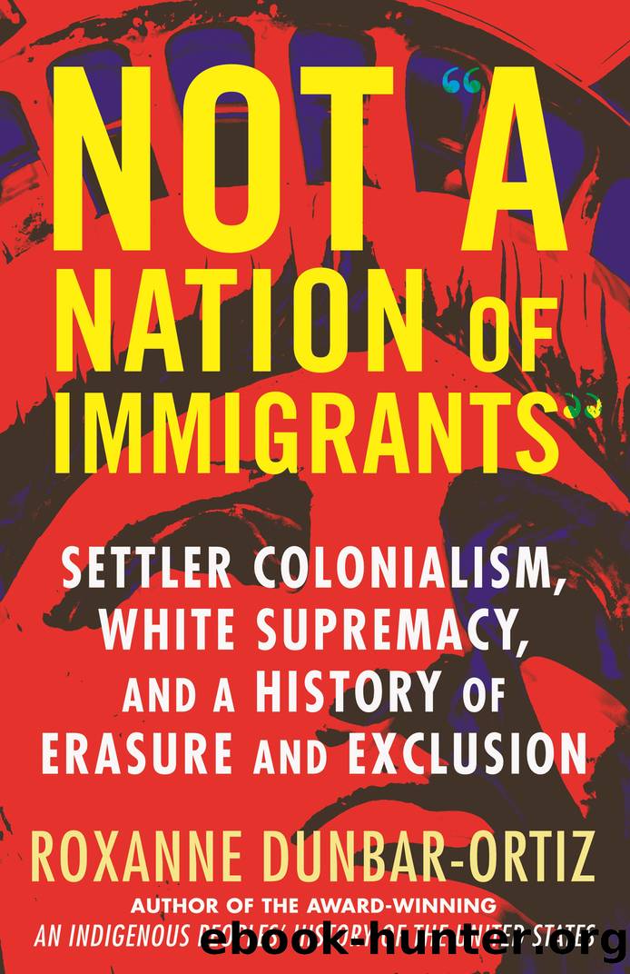 Not "A Nation of Immigrants by Roxanne Dunbar-Ortiz