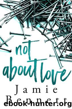 Not About Love by Jamie Bennett