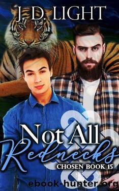 Not All Rednecks: Chosen Book 15 by J. D. Light