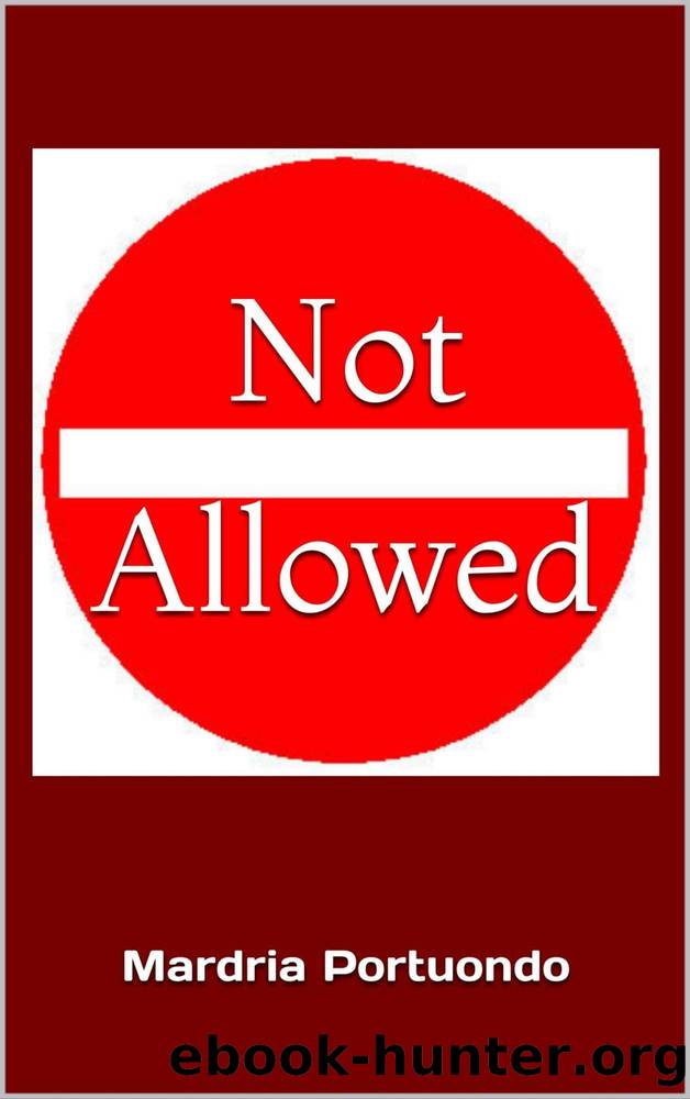 Not Allowed by Mardria Portuondo