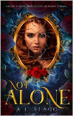 Not Alone by A. L. Flagg