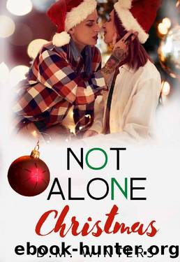Not Alone on Christmas: A Lesbian Christmas Romance (A Gay Holiday) by D.M. Winters