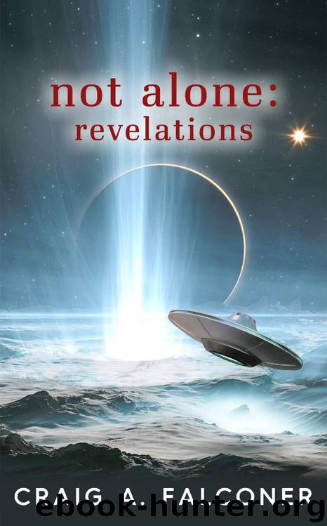 Not Alone: Revelations by Craig A. Falconer