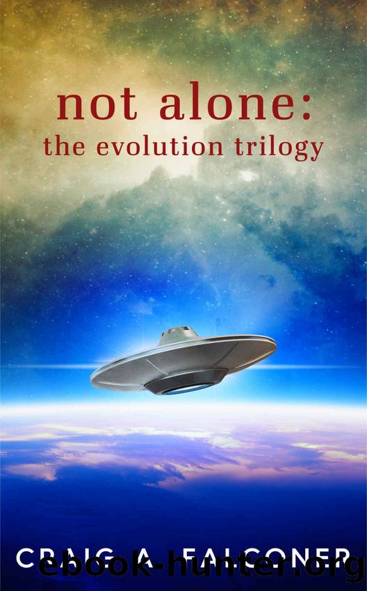 Not Alone: The Evolution Trilogy: Complete Sci-Fi Box Set by Craig A. Falconer