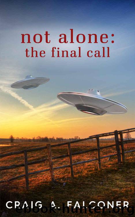 Not Alone: The Final Call by Craig A. Falconer