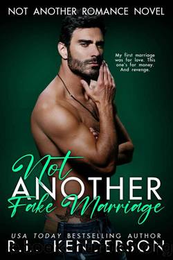 Not Another Fake Marriage (Not Another Romance) by R.L. Kenderson
