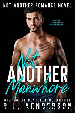 Not Another Manwhore (Not Another Romance) by R.L. Kenderson