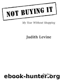 Not Buying It by Judith Levine