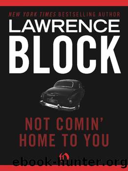 Not Comin' Home to You by Lawrence Block