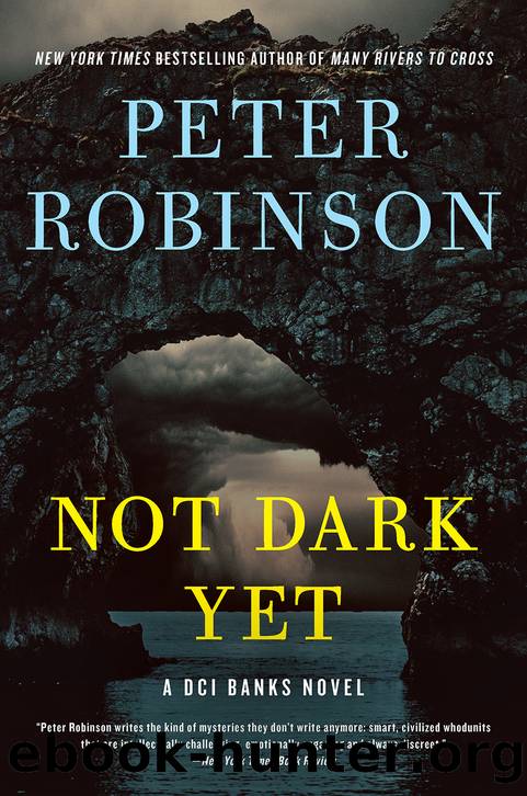Not Dark Yet: A Novel by Peter Robinson