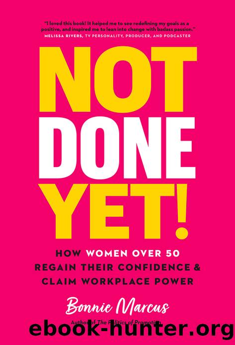 Not Done Yet! by Bonnie Marcus