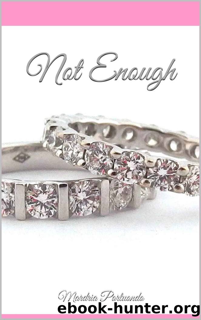 Not Enough by Mardria Portuondo