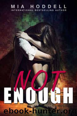Not Enough by Mia Hoddell