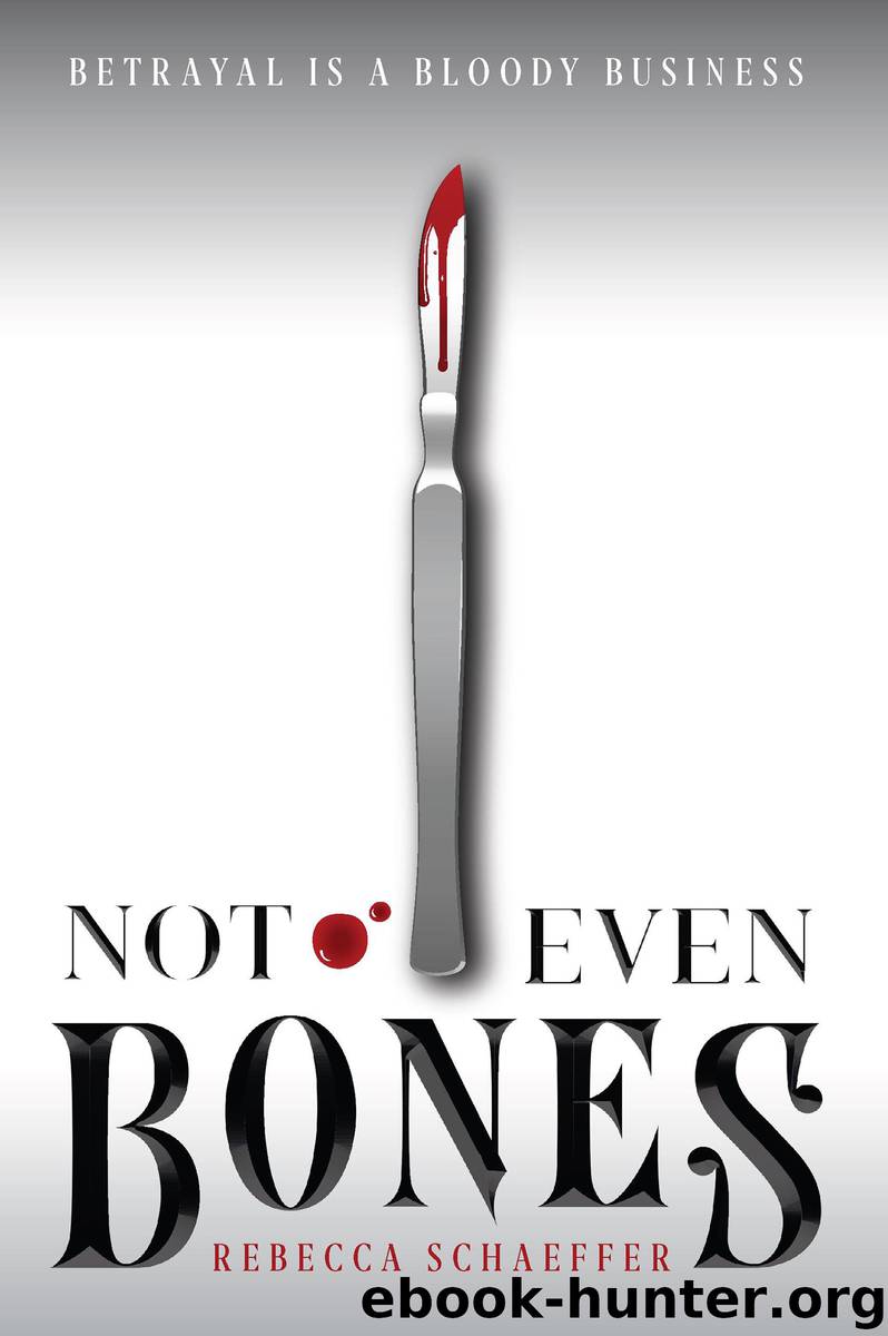 Not Even Bones by Rebecca Schaeffer