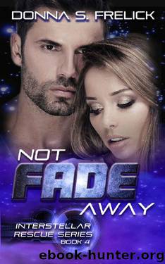 Not Fade Away by Donna S. Frelick