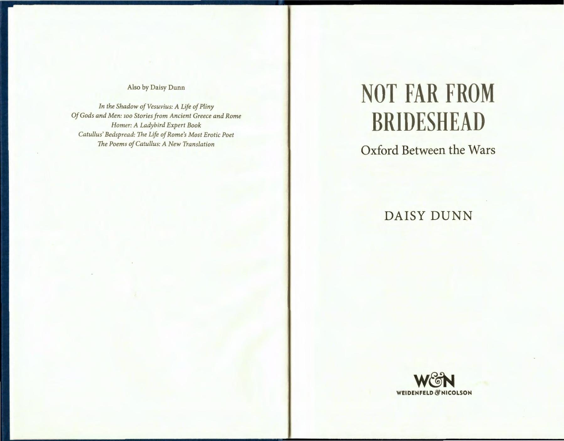 Not Far From Brideshead: Oxford Between the Wars by Daisy Dunn