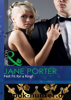 Not Fit for a King? by Jane Porter