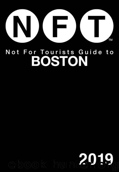 Not For Tourists Guide to Boston 2019 by Not for Tourists