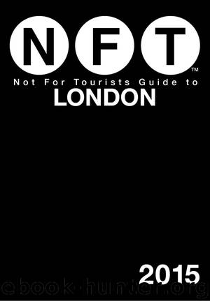Not For Tourists Guide to London 2015 by Not For Tourists