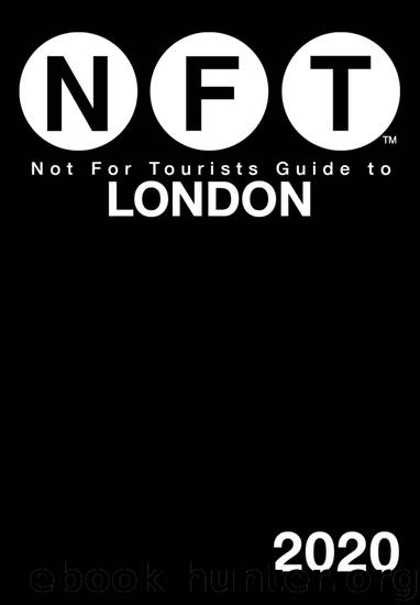Not For Tourists Guide to London 2020 by Not for Tourists