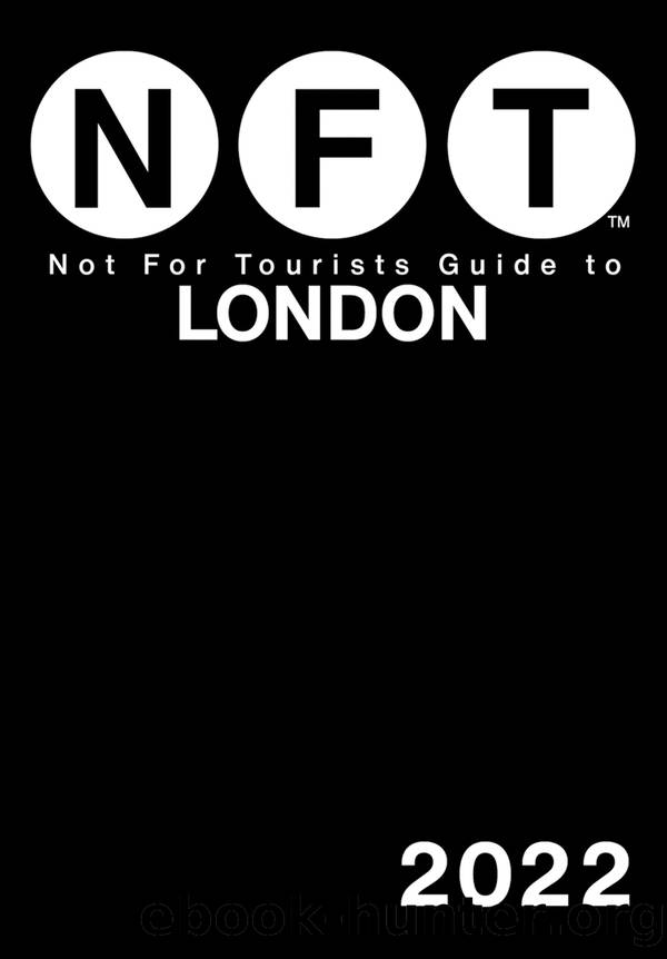 Not For Tourists Guide to London 2022 by Not For Tourists