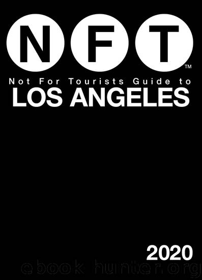 Not For Tourists Guide to Los Angeles 2020 by Not for Tourists