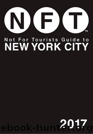Not For Tourists Guide to New York City 2017 by Not for Tourists