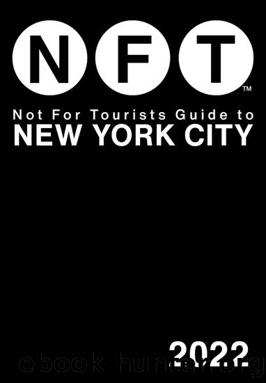 Not For Tourists Guide to New York City 2022 by Not For Tourists