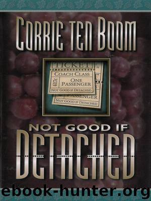 Not Good if Detached by Corrie ten Boom