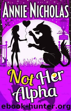 Not Her Alpha (Not This Series Book 5) by Annie Nicholas