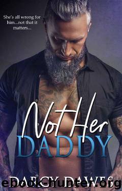 Not Her Daddy by Darcy Dawes