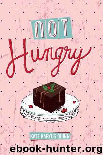 Not Hungry by Kate Karyus Quinn