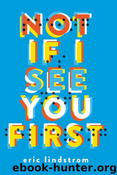 Not If I See You First by Eric Lindstrom