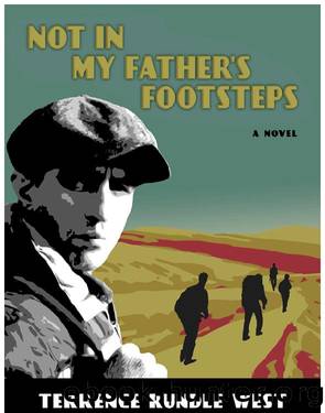 Not In My Father's Footsteps by Terrence Rundle West